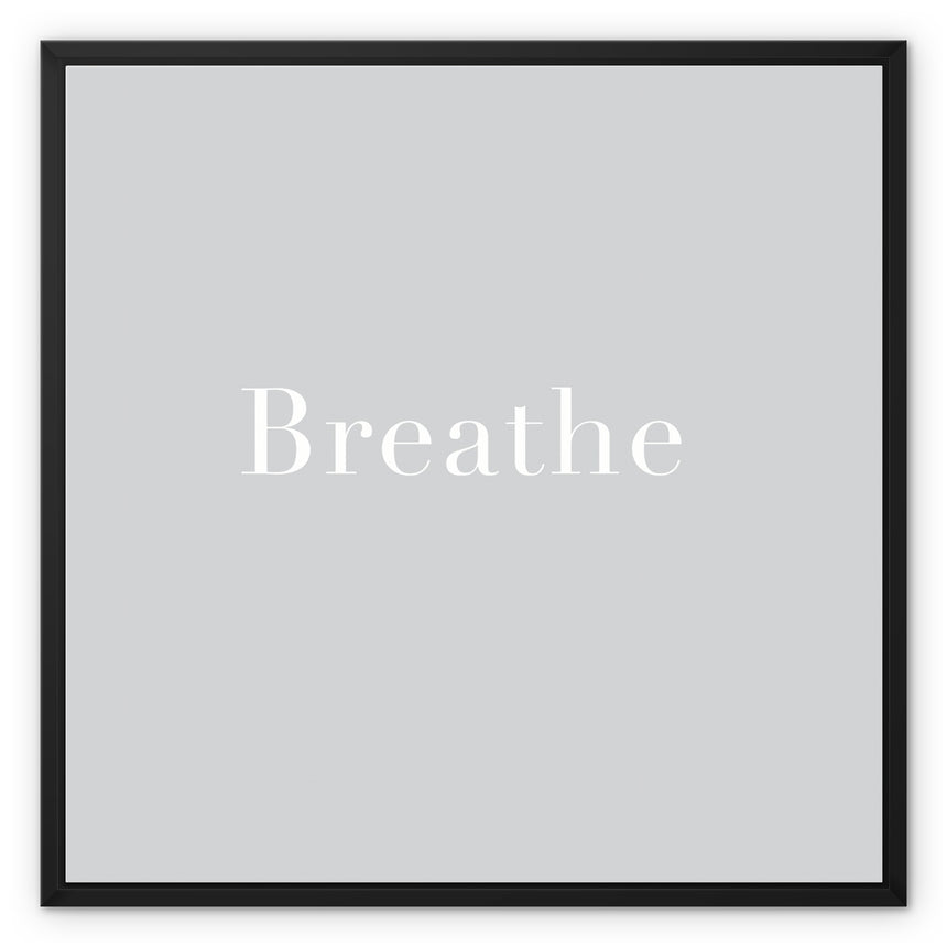 Breathe – Light Gray (Framed Print on Canvas)
