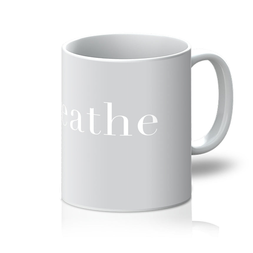 Breathe – Light Gray (Print on Mug)